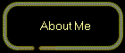 About Me
